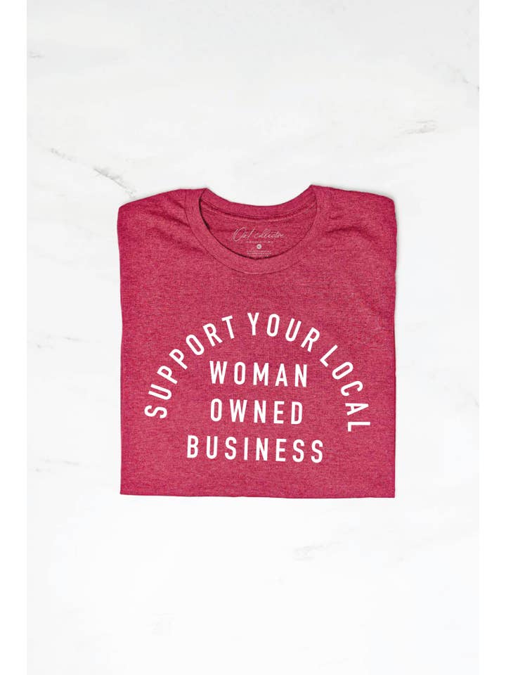 OAT COLLECTIVE - Wholesale Screen Printed T-Shirt - Women's - SUPPORT YOUR LOCAL WOMAN OWNED BUSINESS Graphic T-Shirt7
