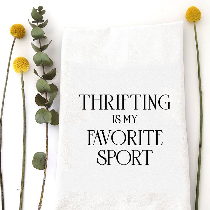 THRIFTING FAVORITE SPORT - TEA TOWEL for wholesale by Wildwood Landing