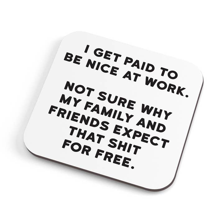 Nice At Work Coaster - Cork Backed And Reusable! for wholesale by Redback Cards Canada - ALL Duties and Tariffs Paid
