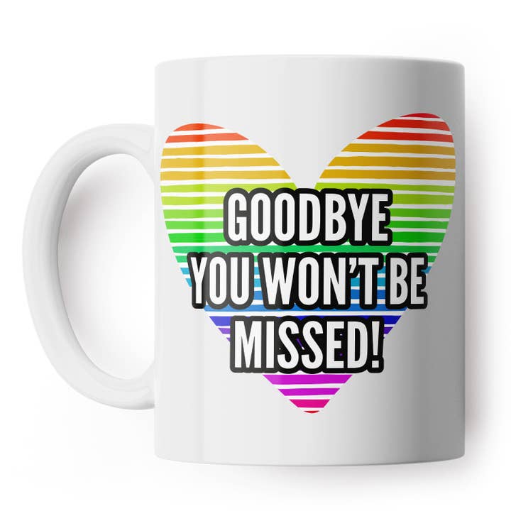 Tasse Goodbye You Won't Be Missed pour la vente par Filthy Sentiments