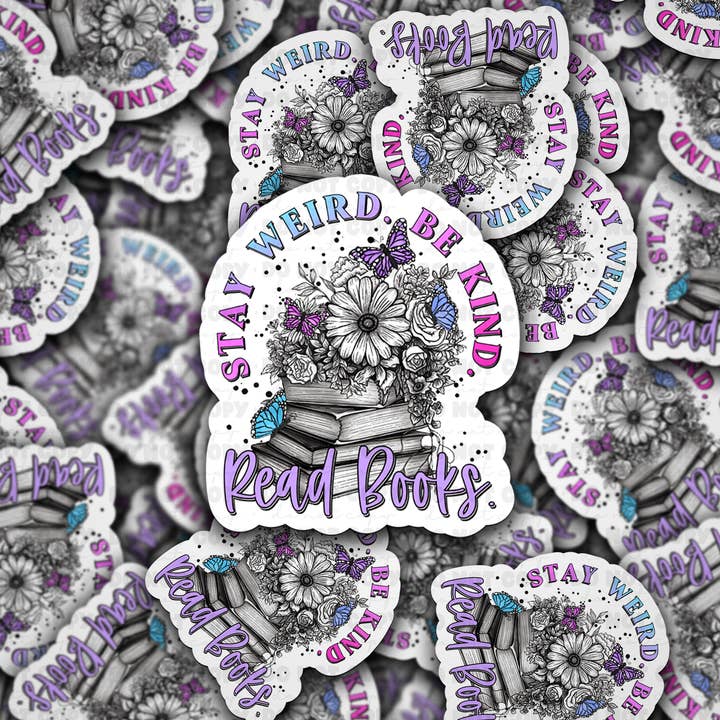 DC 841 Stay weird be kind read books Die cut sticker 3-5 Business Day TAT for wholesale by It's Transfer Time