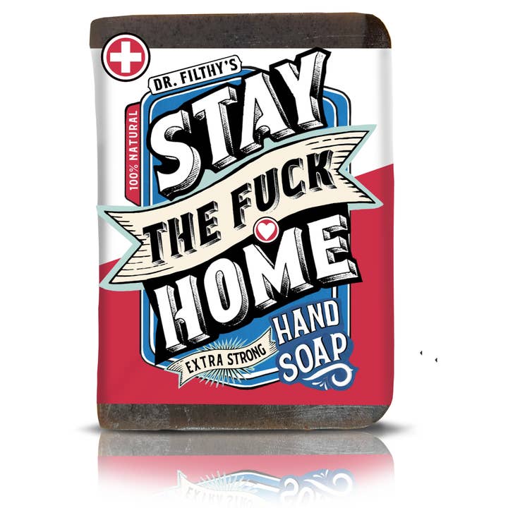 Stay the Fuck Home - Extra Strong Hand Soap for wholesale by Filthy Farmgirl