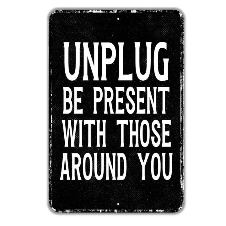 Unplug Be Present Mindfulness Metal Sign or Sticker and other Purchase Wholesale unplug. Free Returns & Net 60 Terms on Faire trending on Faire.