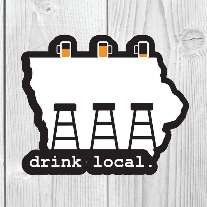 Iowa Drink Local Vinyl Sticker for wholesale by Iowa Awesome