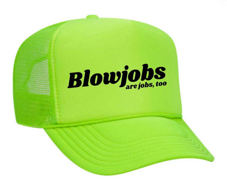 Inappropriate Trucker Hats - Wholesale Trucker Hat - Women's - Blowjobs Are Jobs, Too Trucker Hat18