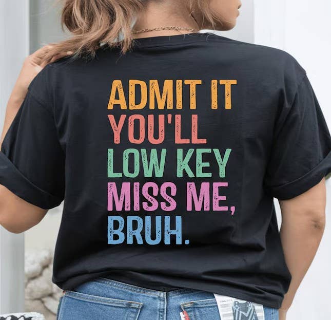 Sweet and Sassy Tees - Wholesale Sublimation Transfer - Admit It You Will Miss Me DTF or Sublimation Transfer0