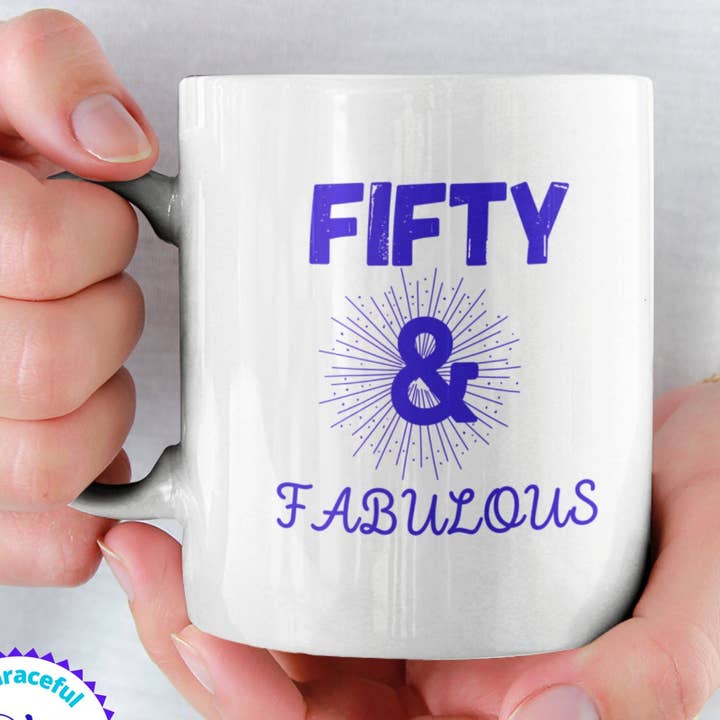 Fifty And Fabulous Coffee Mugs, 50th Birthday Gift For Women for wholesale by The Graceful Dragonfly