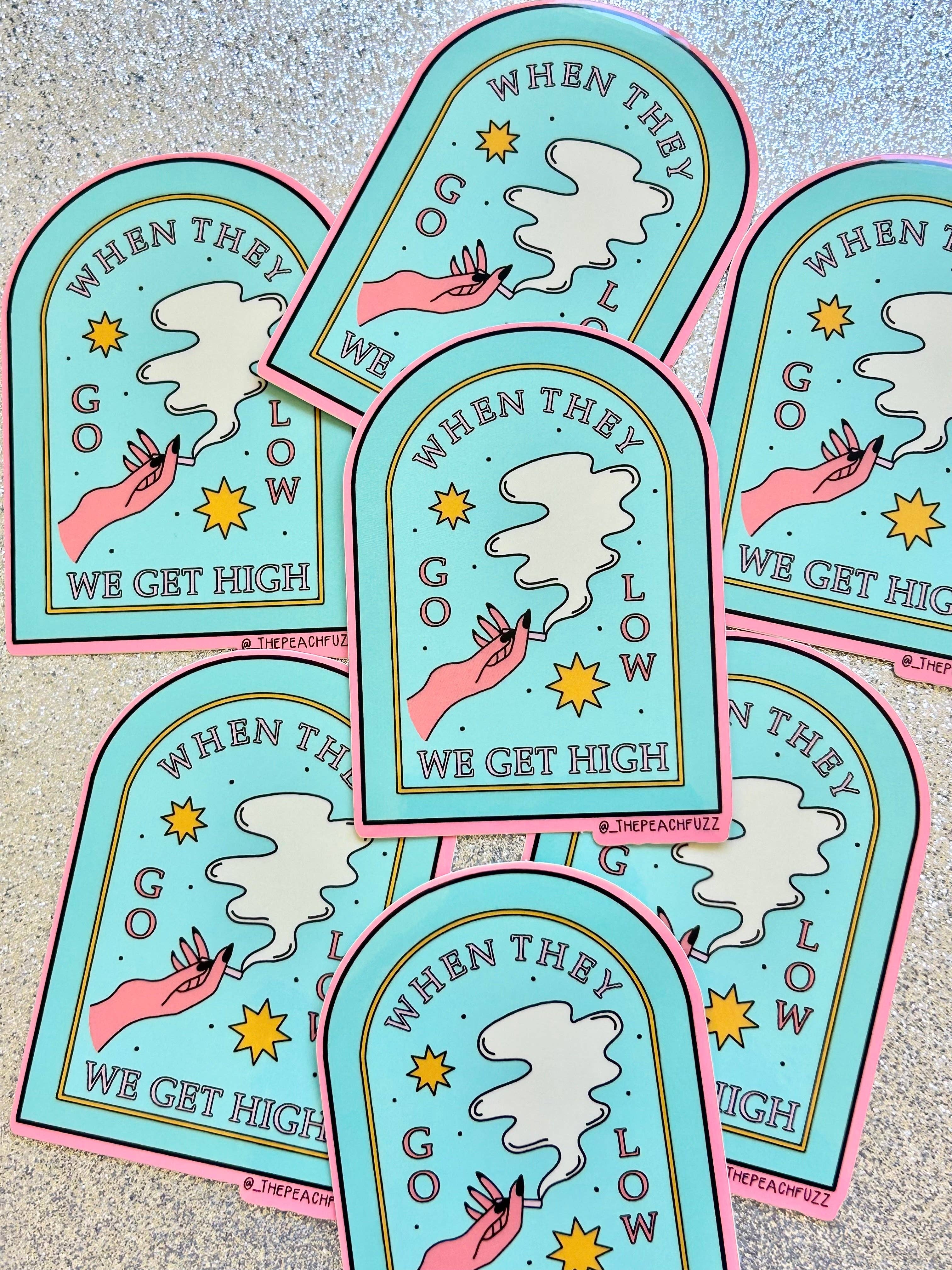 The Peach Fuzz - Wholesale Sticker - Go Low, Get High Sticker1