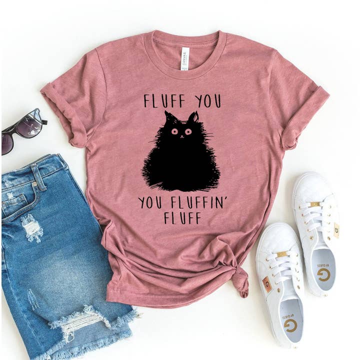 Furr-Baby Gifts - Wholesale Screen Printed T-Shirt - Women's - Fluff You You Fluffin Fluff T-shirt