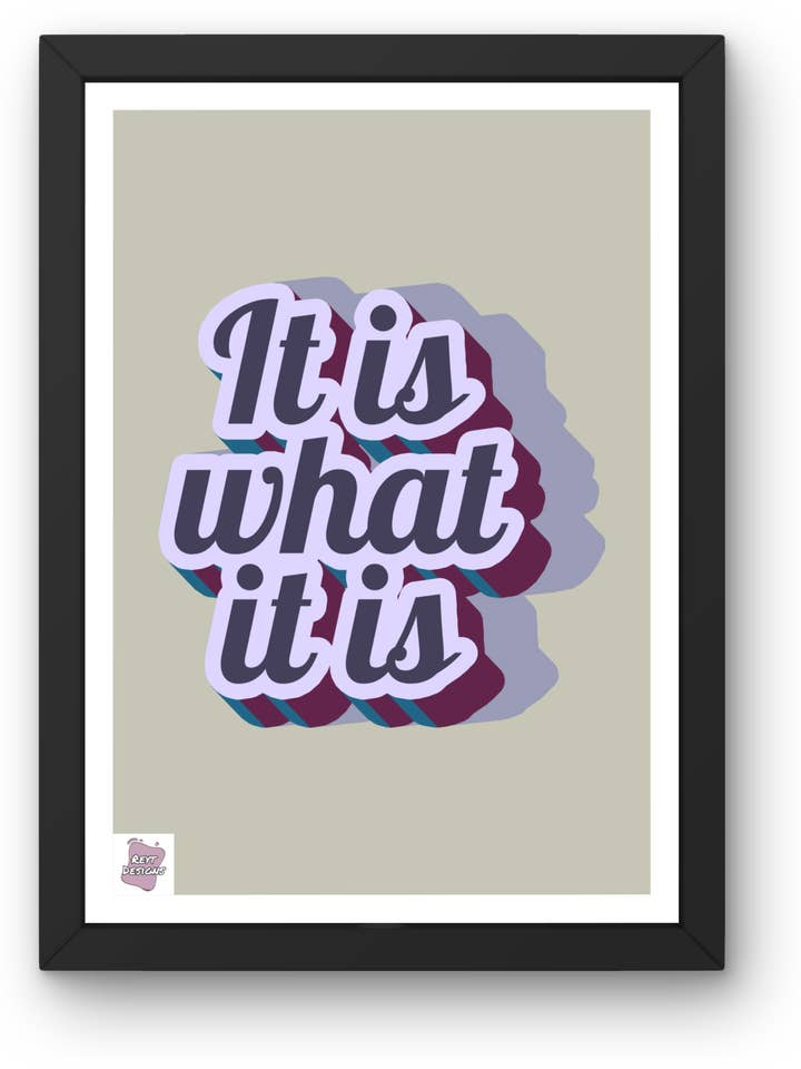 It is what it is - Portrait Poster Wall Art for wholesale by Reyt Designs