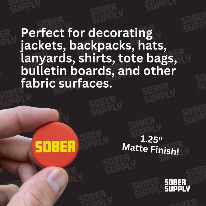 SOBER SUPPLY - Wholesale Lapel Pin/Button - SOBER Button/Pin3