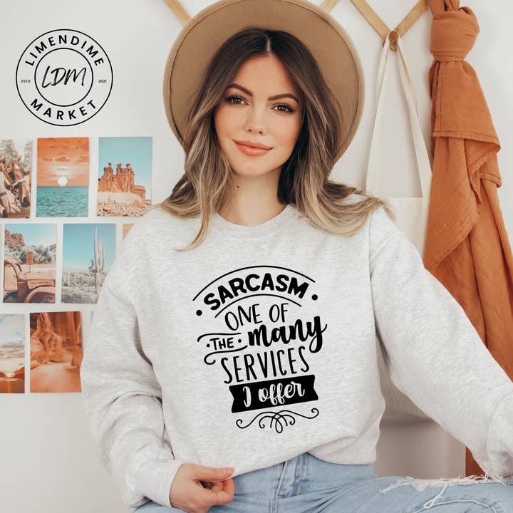 Sarcasme Een van de vele diensten die ik bied sweatshirt met ronde hals voor wholesale door LimenDime Market