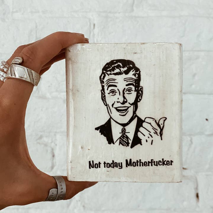 niet vandaag motherf** ker mood home decor block voor wholesale door Surf Beni