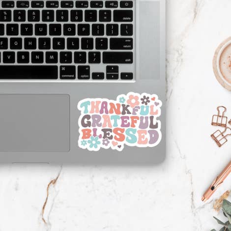 Thankful Grateful Blessed Sticker ~ Waterproof ~ Quotes for wholesale by Love Ever After Design
