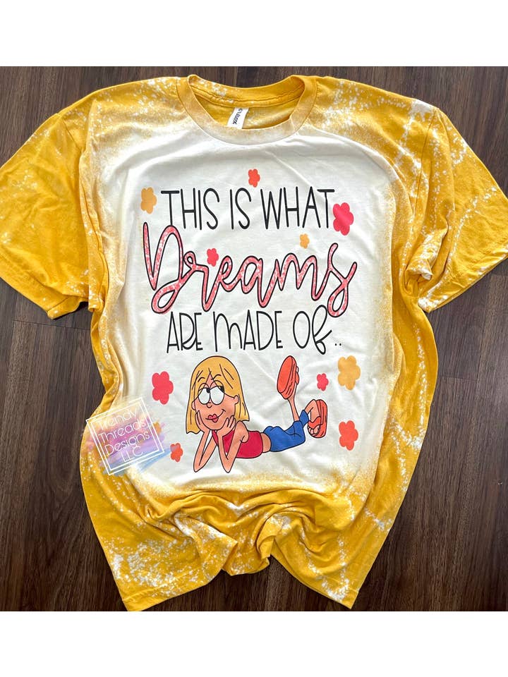Trendy Threads Designs LLC - Wholesale Screen Printed T-Shirt - Women's - This is what dreams are made of shirt | Lizzie McGuire Shirt