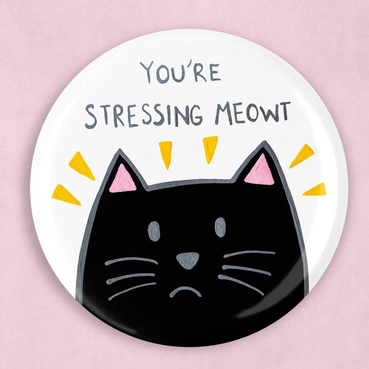 You're stressing meowt cat magnet (2.25 inch diameter) for wholesale by Caroline W Illustration