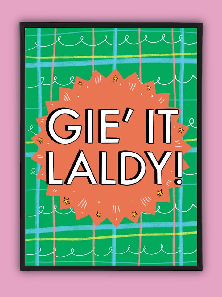 Gie it Laldy! Art Print for wholesale by Claire Barclay Draws