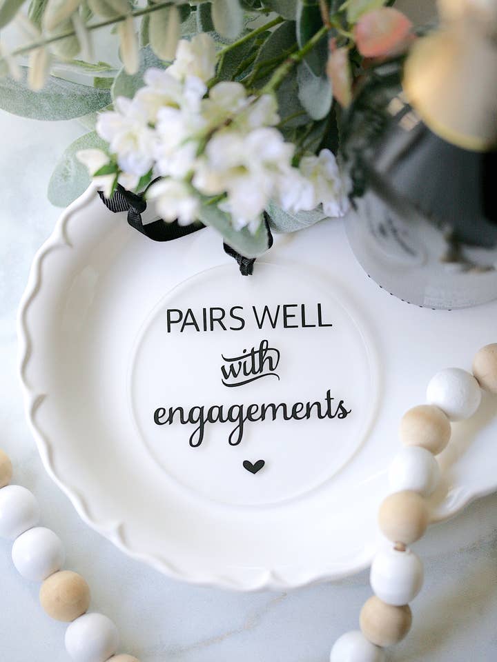 Pairs Well With Engagements Acrylic Ornament for wholesale by Younique Ornaments