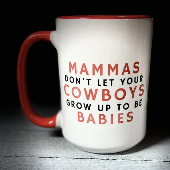 Tasse à café amusante - Mammas Don't Let Your Cowboys - Mug 15 oz pour la vente par Whiskey Doodle