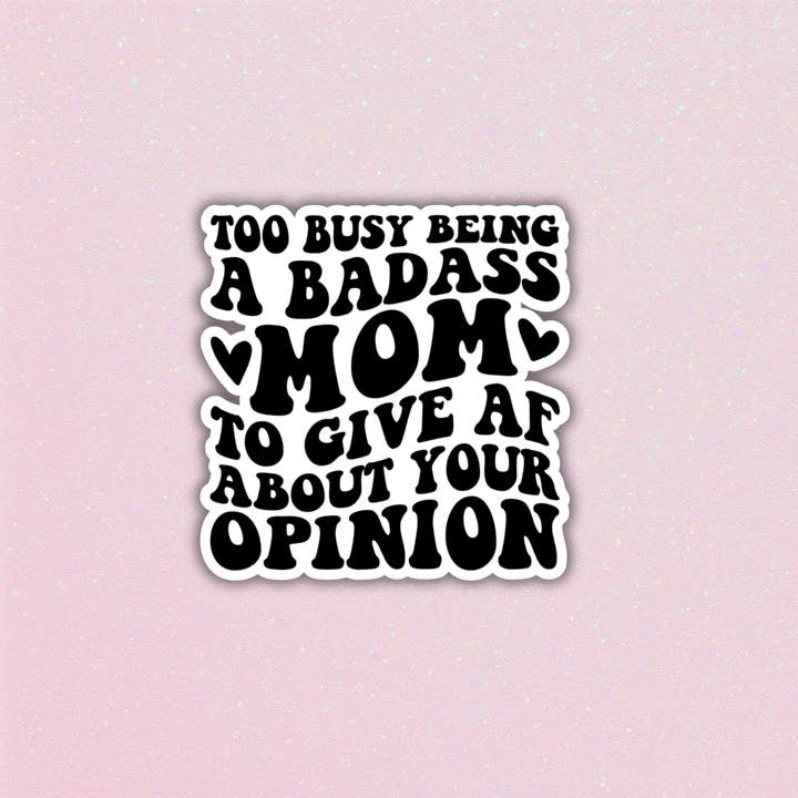 Adesivi "Troppo occupata a fare la mamma tosta" per la vendita all'ingrosso da parte di Ashlish Vinyl Vibes