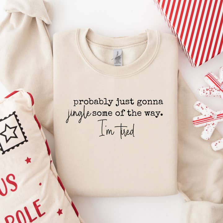 Probably Just Gonna Jingle Some Of The Way Sweatshirt for wholesale by Etched Laser