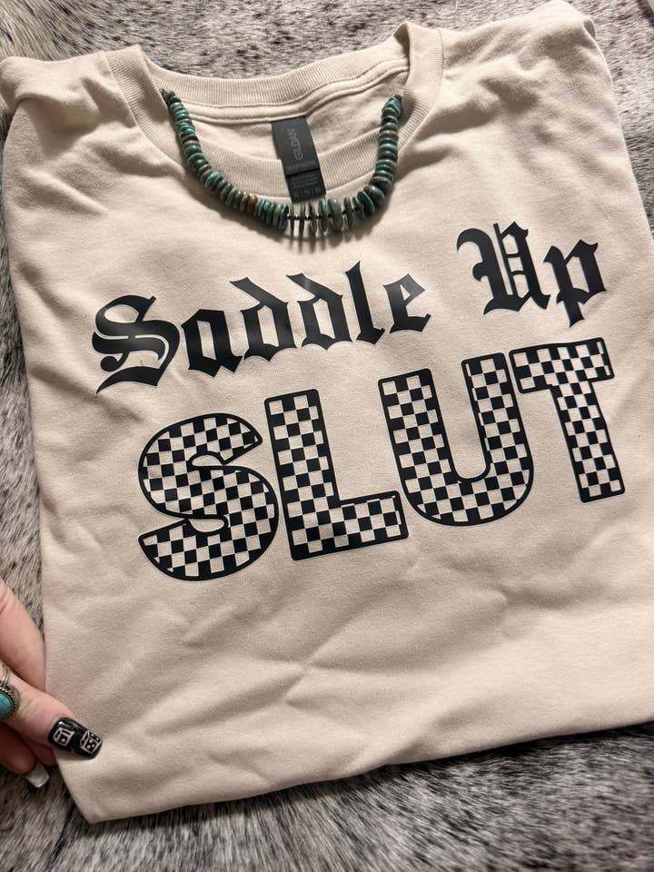 Delanie Nicole - Wholesale Screen Printed T-Shirt - Women's - Saddle Up Sl*T Tee2