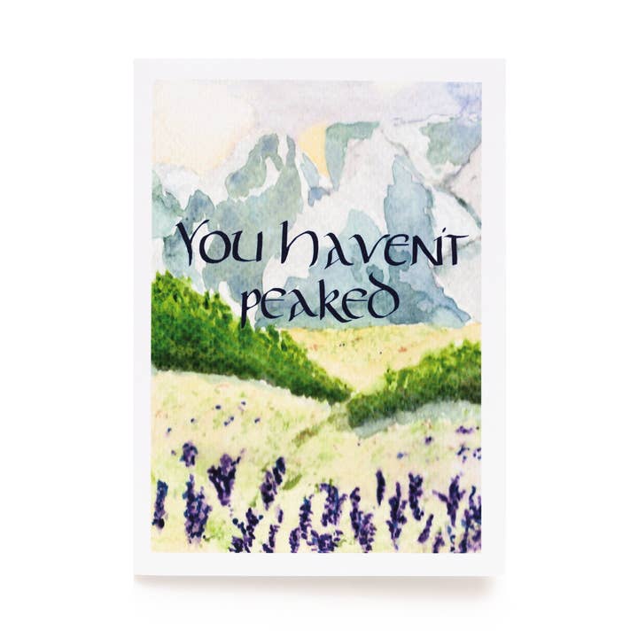 Haven't Peaked Card for wholesale by Magnolia Marks Studio