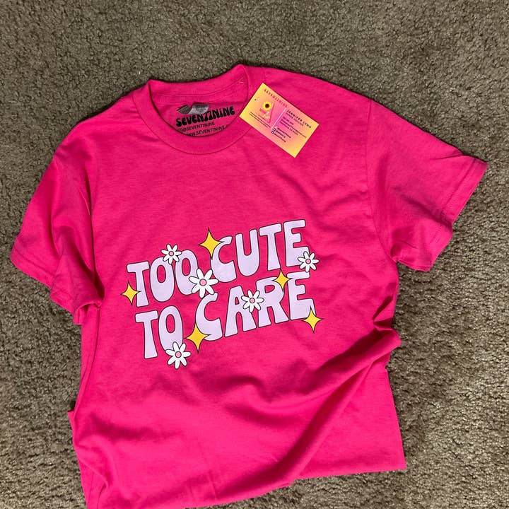 Too cute to care unisex T-Shirt for wholesale by Seven77nine