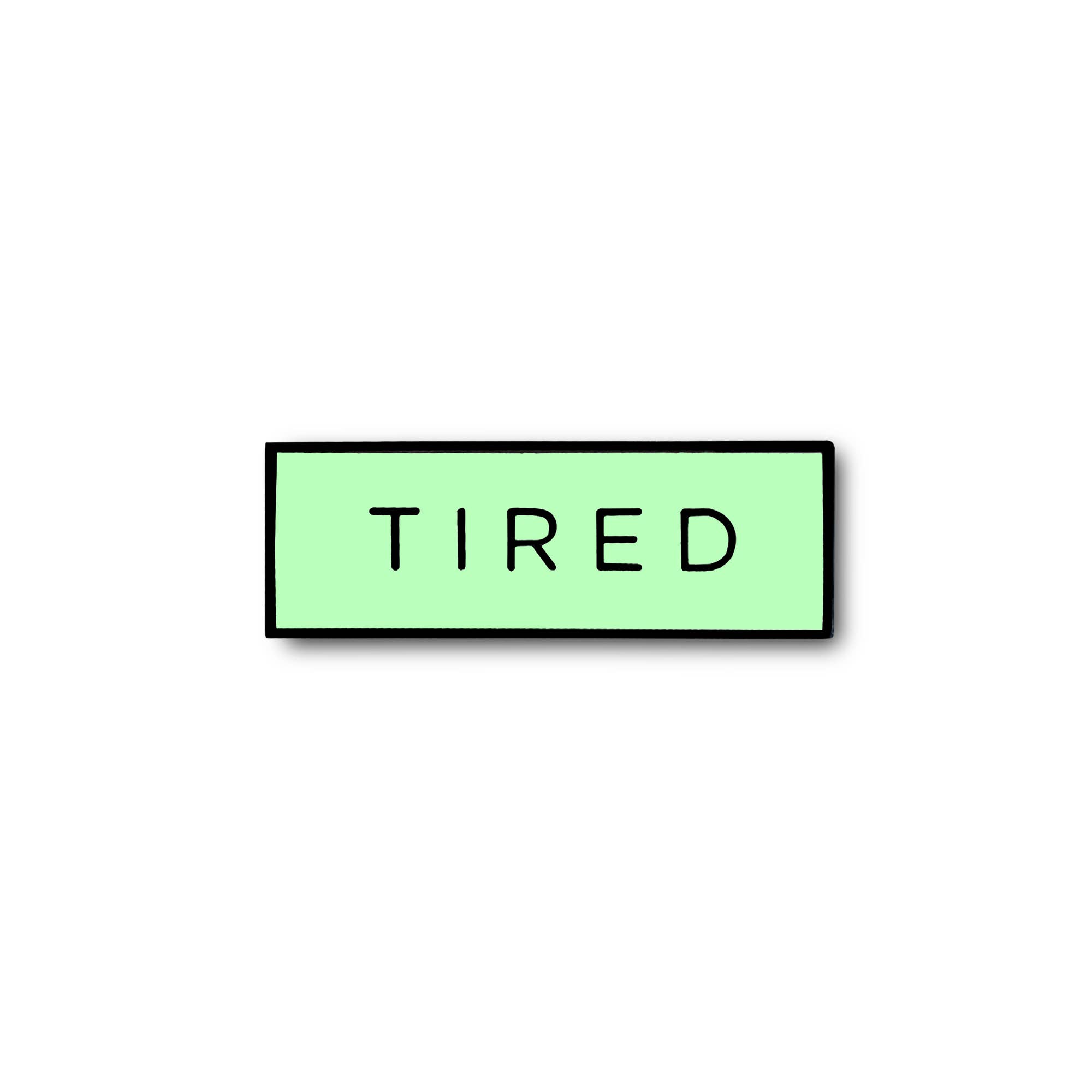 On Point Pins - Wholesale Lapel Pin/Button - TIRED Meme (Glow in the Dark) Lapel Enamel Pin2