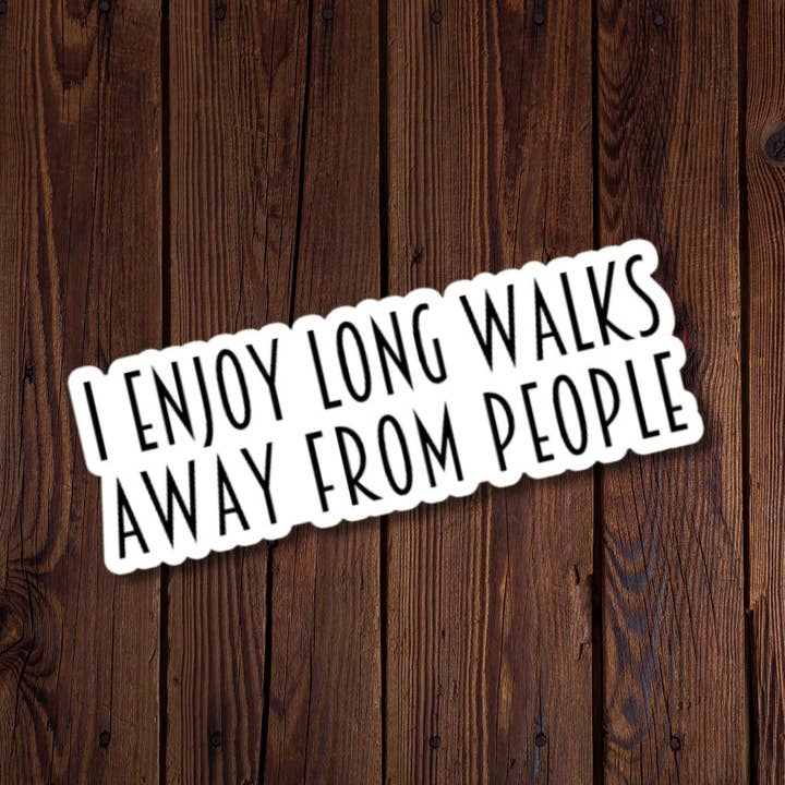 Roxanne Johnston Designs - Wholesale Sticker - I Enjoy Long Walks Away From People Sticker