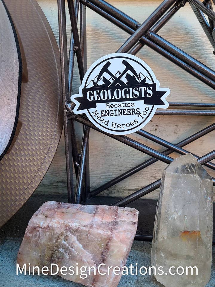 Geologists because Engineers need Heroes Too Magnets for wholesale by Mine Design Creations