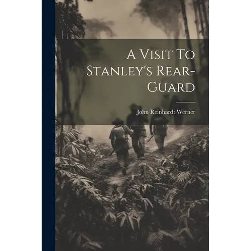 Books by splitShops - Wholesale Book - Adult - A Visit To Stanley's Rear-Guard - Paperback