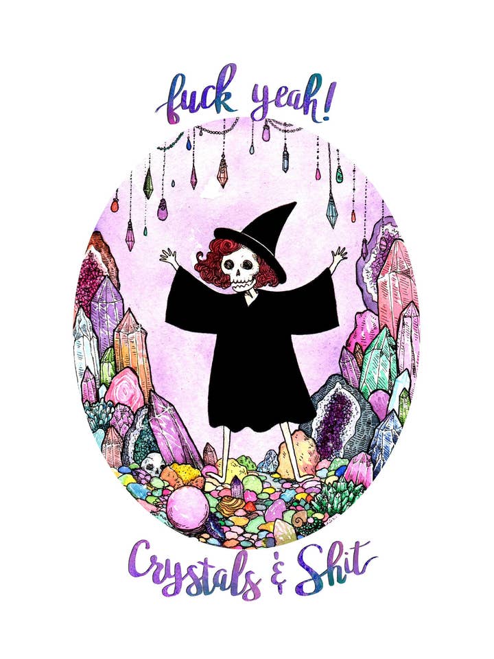 Fuck Yeah! Crystals & Shit - 8x10" Print for wholesale by Stupid Animal Shop