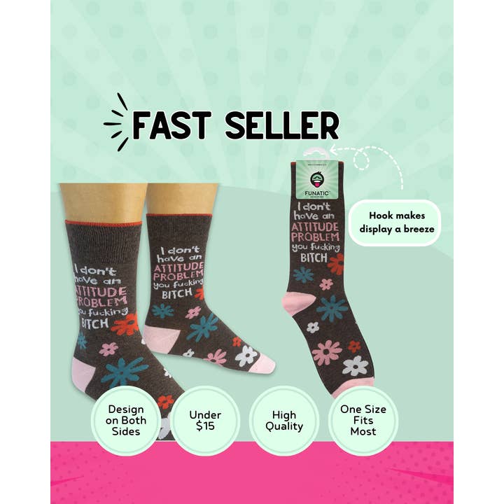 Funatic - About Face Designs - Nice Enough Merch Co - Wholesale Socks - Unisex - I Don’t Have An Attitude Problem | Funatic2