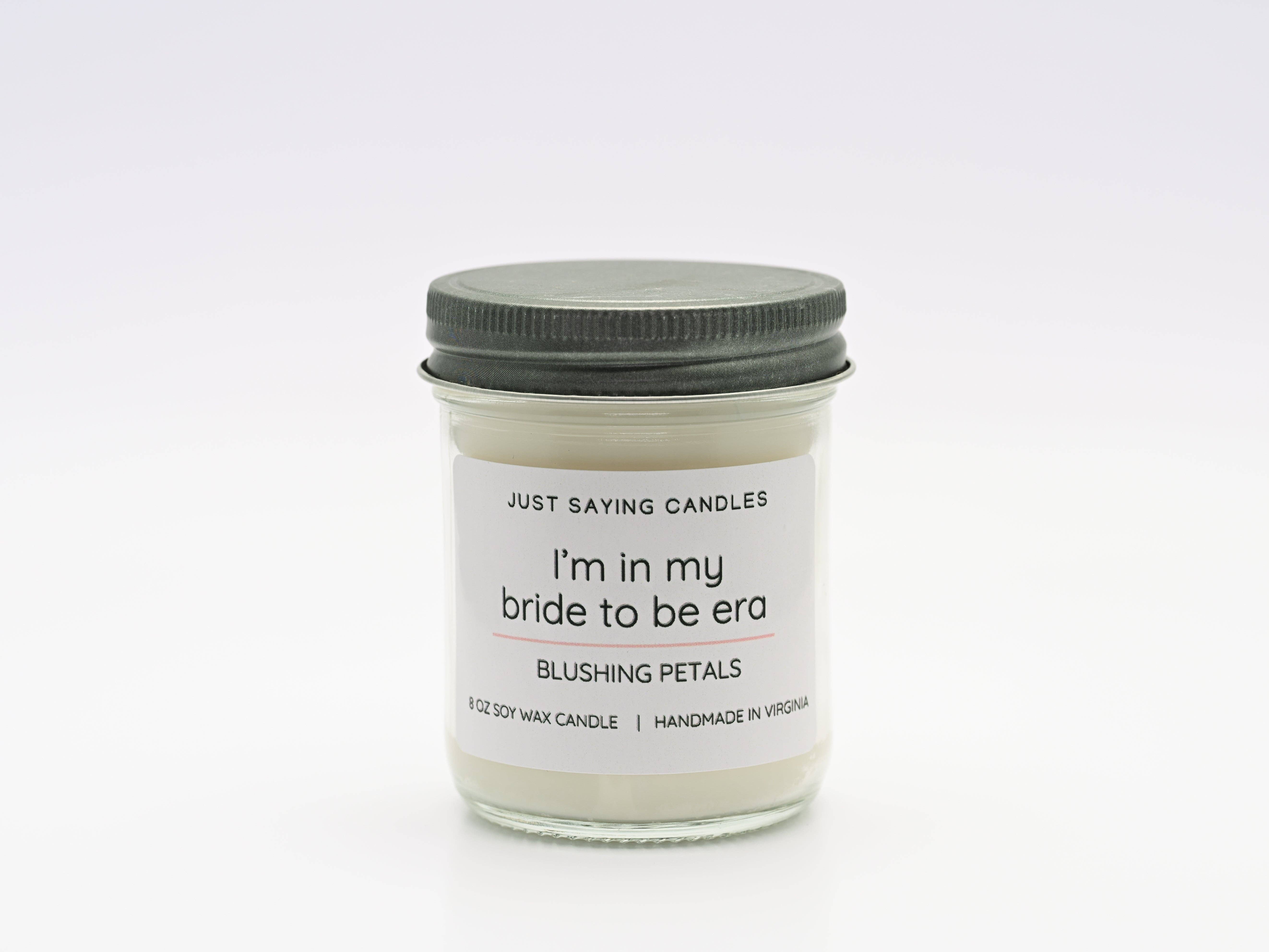 Just Saying Candles - Wholesale Jar/Filled Candle - I'm in my bride to be era1