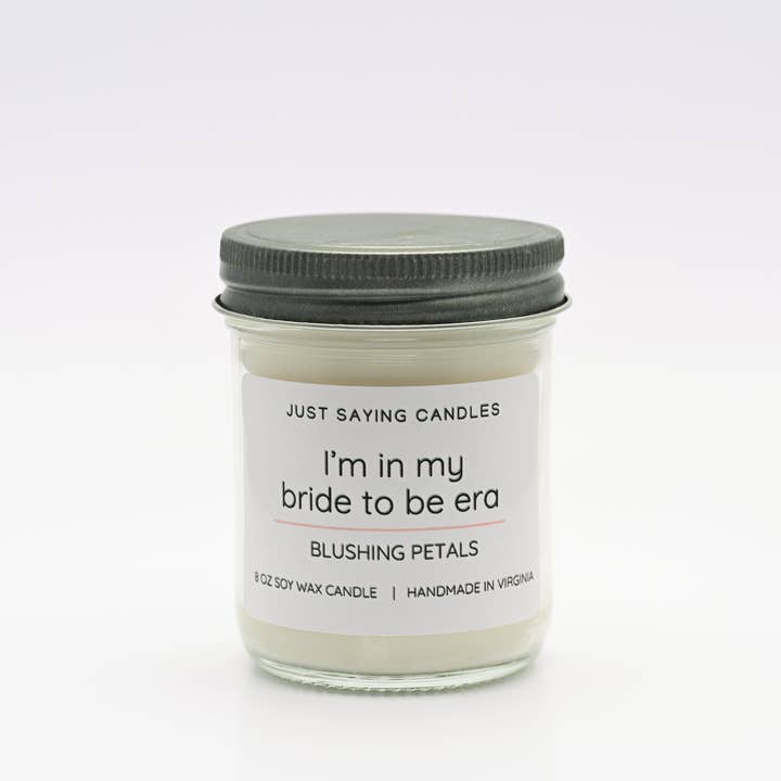 Just Saying Candles - Wholesale Jar/Filled Candle - I'm in my bride to be era1