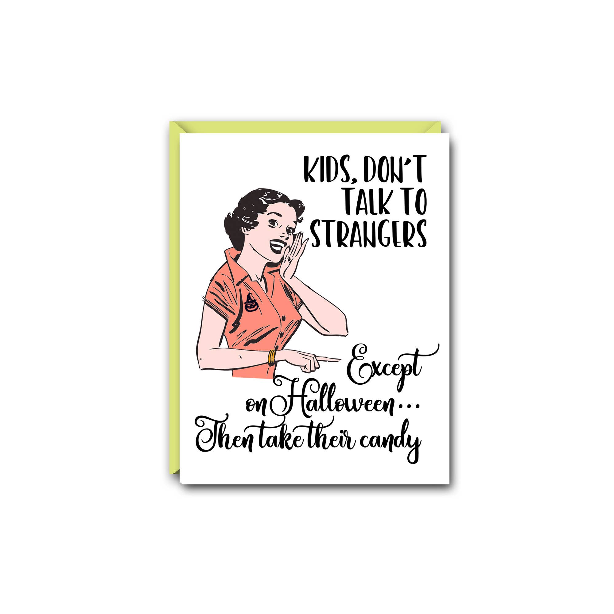 Witty Women Halloween Note Card - Don't Talk To Strangers