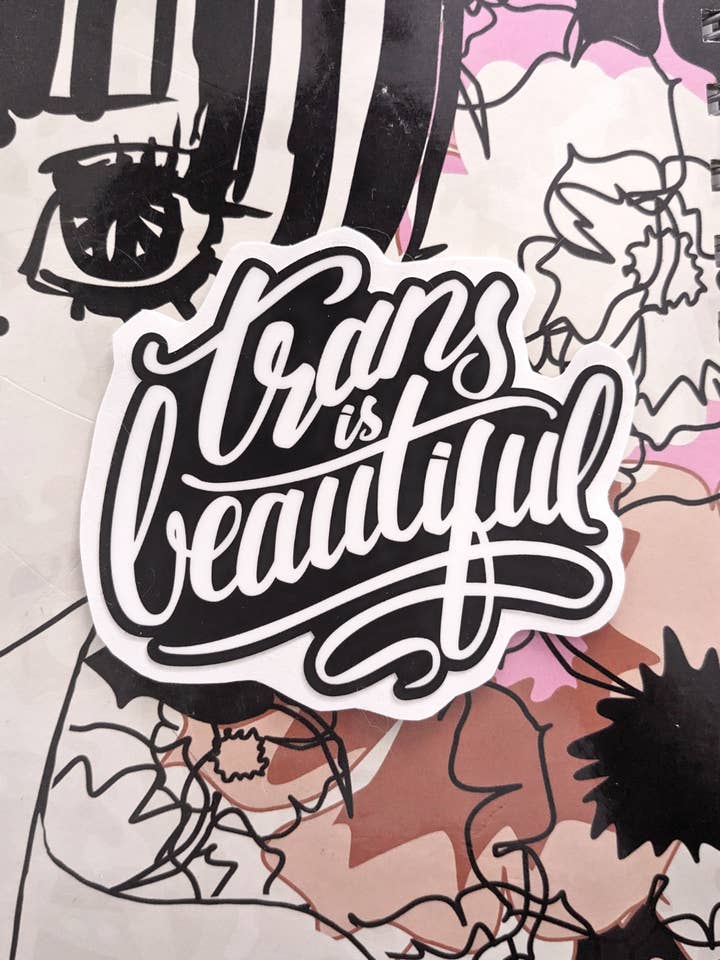 Trans is Beautiful, Awesome, Sexy, Powerful, Timeless Sticke for wholesale by Doodle Me Alive