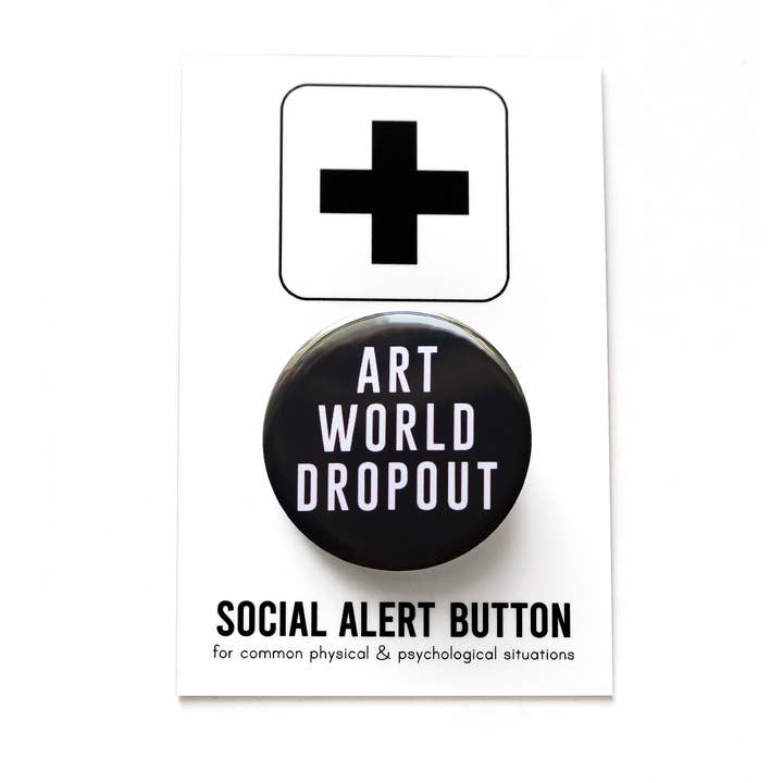 Word For Word Factory – wholesale Lapel pin/button – ART WORLD DROPOUT Button l Museum Shop Art Pinback1