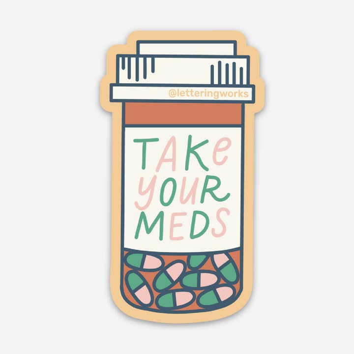Take Your Meds Sticker for wholesale by Lettering Works