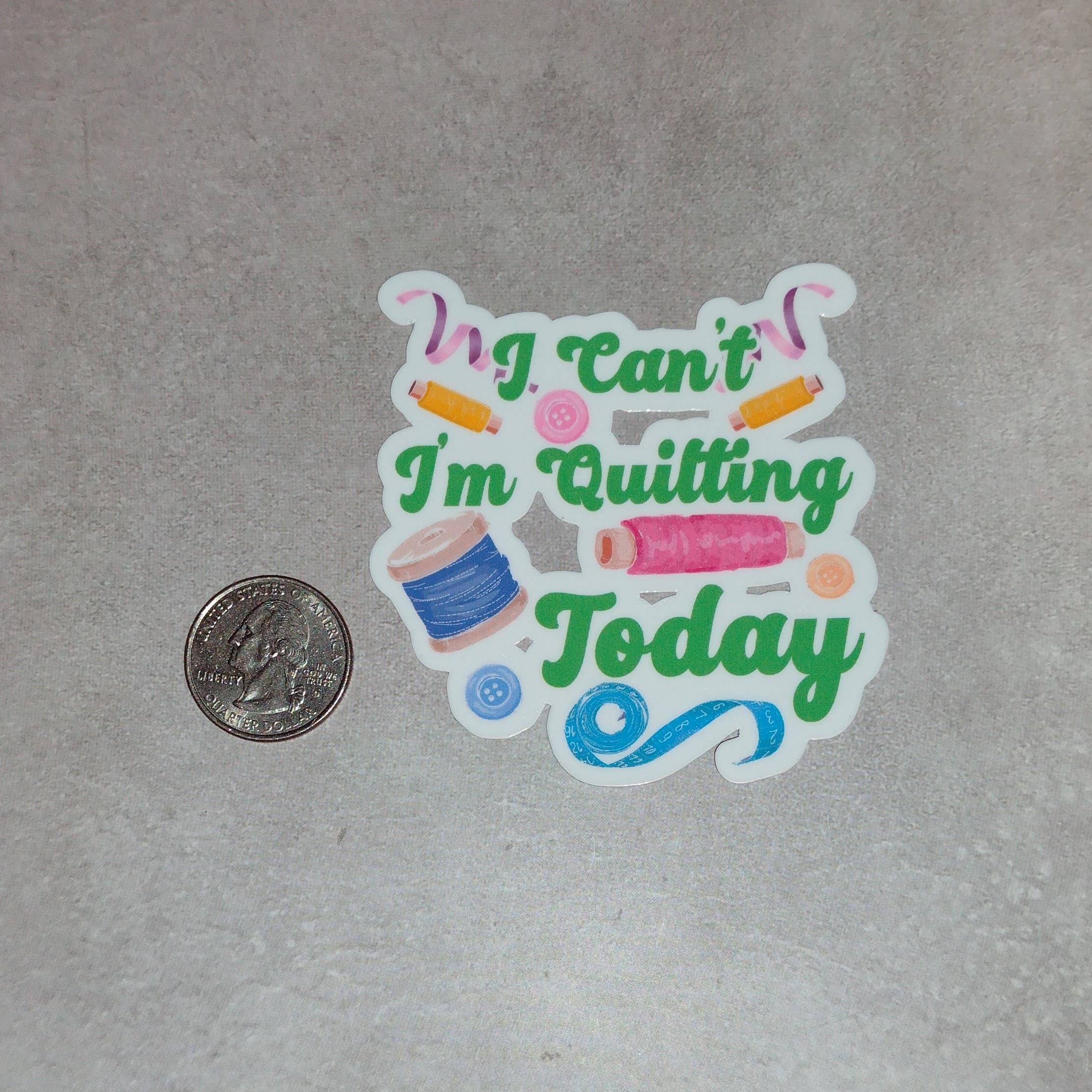 Dancing Dolphin Crafts – wholesale Sticker – I Can’t I’m Quilting Today - Quilting Sticker - Sewing Decal2