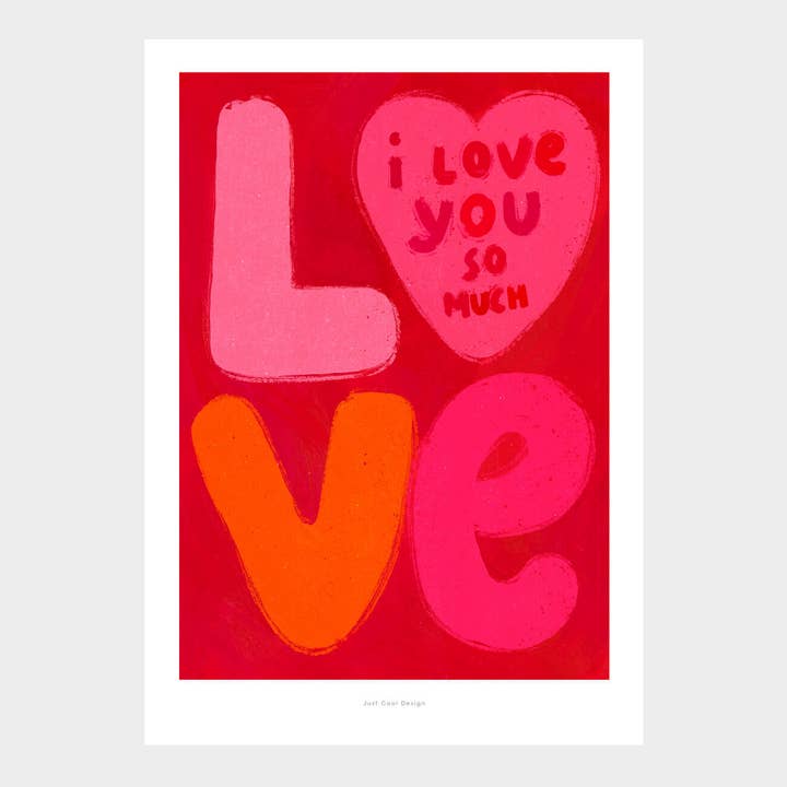 Just Cool Design - Wholesale Art Print - I love you so much | A4-A3 Illustration Poster Art Print