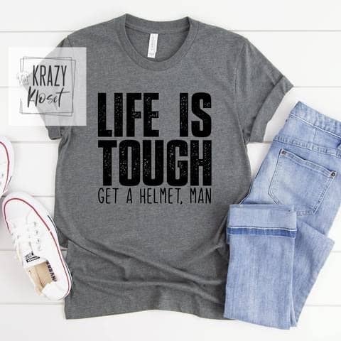Krazy Kloset - Wholesale Screen Printed T-Shirt - Unisex - Life is Tough, Get a Helmet Man0