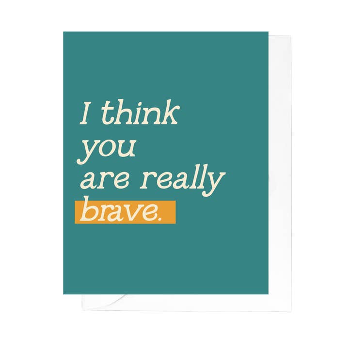 I Think You Are Really Brave Greeting Card | Support Card for wholesale by A Little Lift