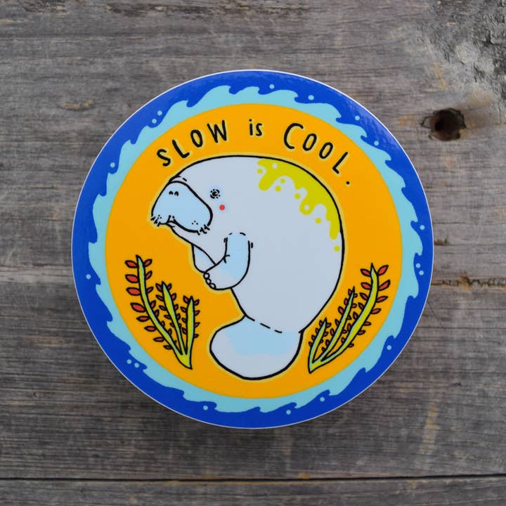 Slow Is Cool Manatee Vinyl Sticker for wholesale by Quiet Tide Goods