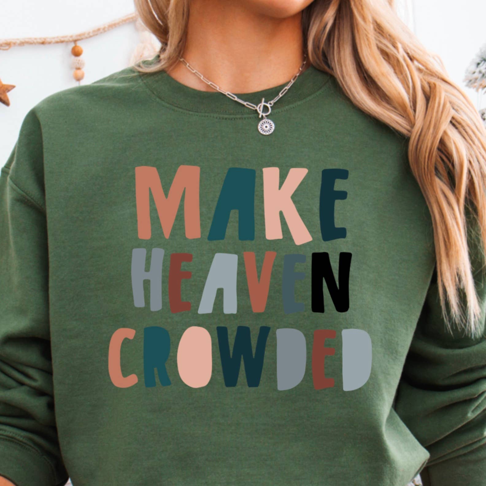 Shoppe SHC - Wholesale Graphic Sweatshirt - Women's - Make Heaven Crowded Religious Sweatshirt  15