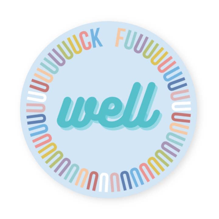 Well Fuuuuuuck - 3" Funny Vinyl Sticker for wholesale by Imperfect Inspiration