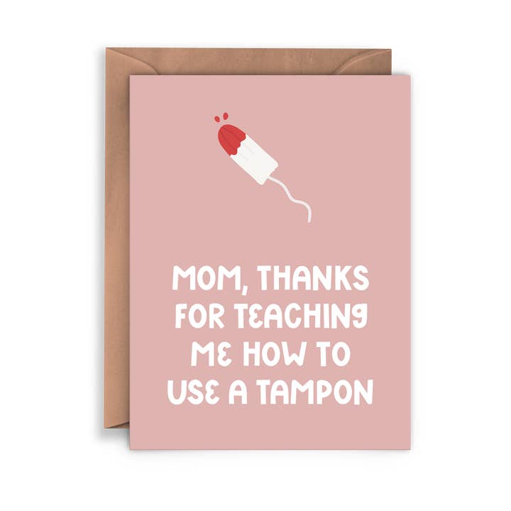 Bedankt dat je me hebt geleerd om een Tampon Feminist Mom Card te gebruiken voor wholesale door Twentysome Design