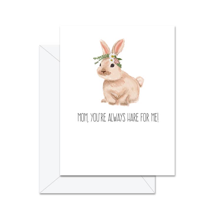 Mom, You're Always Hare For Me! - Greeting Card for wholesale by Jaybee Design