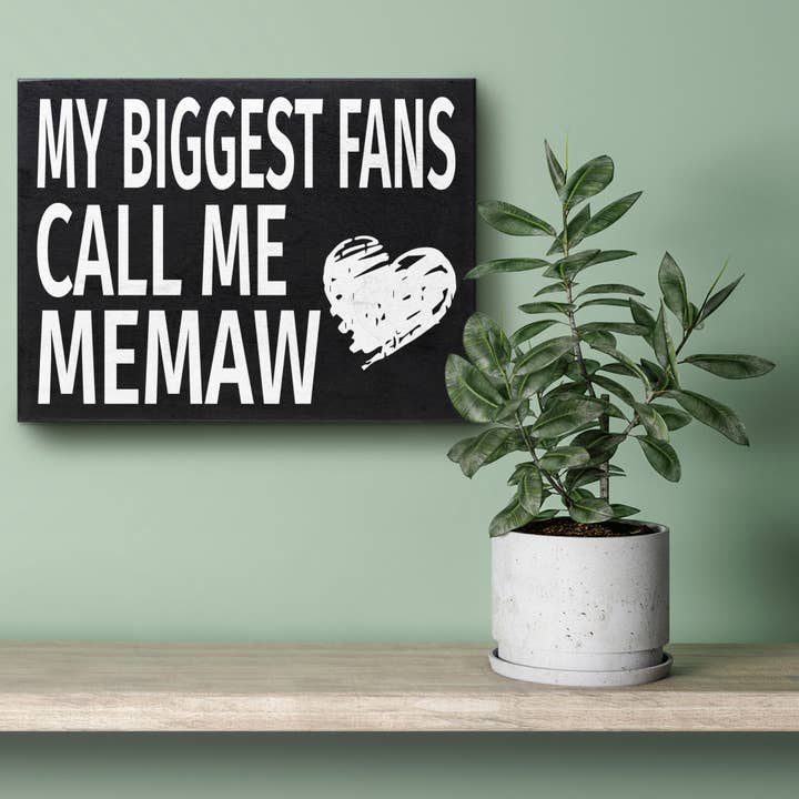 JennyGems - Wholesale Sign - My Biggest Fans Call Me Memaw ™️ Wooden Sign4